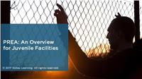 PREA Pt 1: Overview for Juvenile Correctional Facilities