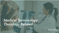 Medical Terminology: Oncology Related