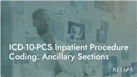 ICD-10-PCS Inpatient Procedure Coding: Ancillary Sections