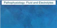 Pathophysiology: Fluid and Electrolytes