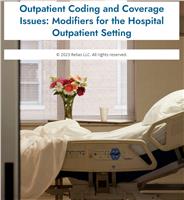 Outpatient Coding and Coverage Issues: Modifiers for the Hospital Outpatient Setting