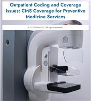 Outpatient Coding and Coverage Issues: CMS Coverage for Preventive Medicine Services