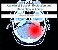 Apraxia of Speech: Evaluation and Intervention in Adults