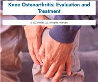 Knee Osteoarthritis: Evaluation and Treatment