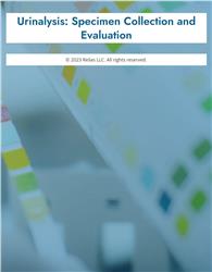 Urinalysis: Specimen Collection and Evaluation