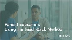 Patient Education: Using the Teach-Back Method