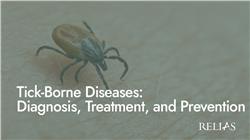Tick-Borne Diseases: Diagnosis, Treatment, and Prevention