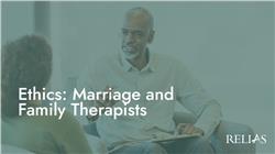 Ethics: Marriage and Family Therapists