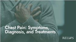 Chest Pain: Symptoms, Diagnosis, and Treatments