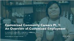 Customized Community Careers Pt. 1: An Overview of Customized Employment