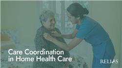 Care Coordination in Home Health Care