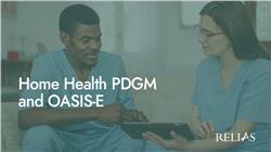 Home Health PDGM and OASIS-E