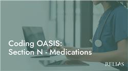 Coding OASIS: Section N - Medications