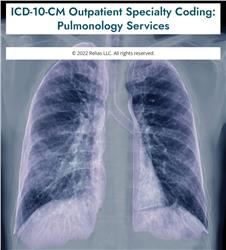 ICD-10-CM Outpatient Specialty Coding: Pulmonology Services