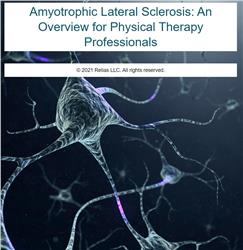 Amyotrophic Lateral Sclerosis: Overview for Physical Therapy Professionals