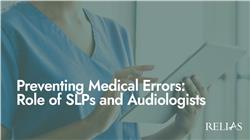 Preventing Medical Errors: Role of SLPs and Audiologists