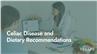 Celiac Disease and Dietary Recommendations