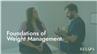 Foundations of Weight Management