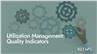 Utilization Management: Quality Indicators