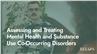 Assessing and Treating Mental Health and Substance Use Co-Occurring Disorders