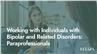 Working with Individuals with Bipolar and Related Disorders: Paraprofessionals