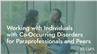 Working with Individuals with Co-Occurring Disorders for Paraprofessionals and Peers