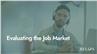 Evaluating the Job Market
