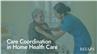 Care Coordination in Home Health Care