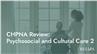 CHPNA Review: Psychosocial and Cultural Care 2