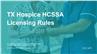 TX Hospice HCSSA Licensing Rules