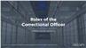 Roles of the Correctional Officer