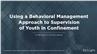 Using a Behavioral Management Approach to Supervision of Youth in Confinement