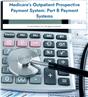 Medicare's Outpatient Prospective Payment System: Part B Payment Systems