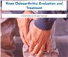 Knee Osteoarthritis: Evaluation and Treatment
