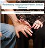 Best Practices to Manage Inappropriate Patient Sexual Behavior